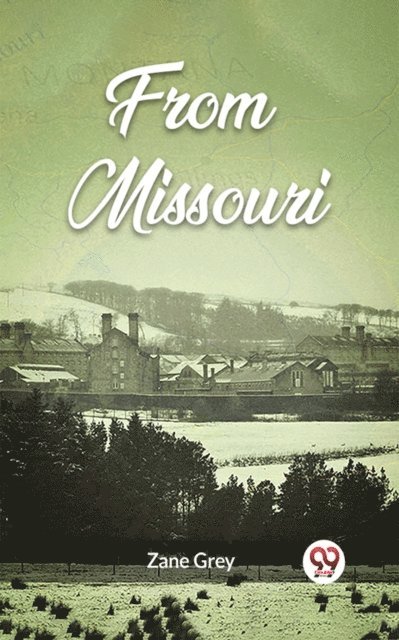 Zane Grey - From Missouri, E-bok