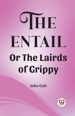 Entail Or The Lairds of Grippy (Edition2023)