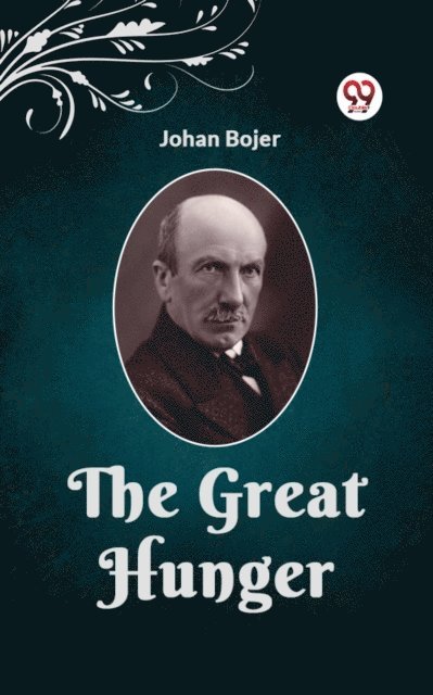 Johan Bojer - Great Hunger, E-bok