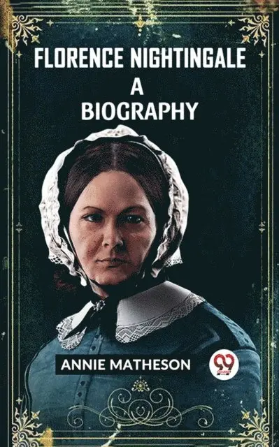 Annie Matheson - Florence Nightingale A Biography, E-bok. Tillgänglighet: Lägg i varukorg
