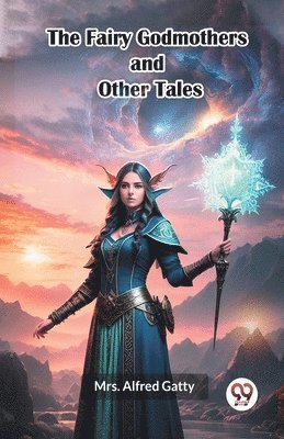Fairy Godmothers and Other Tales (Edition2023)