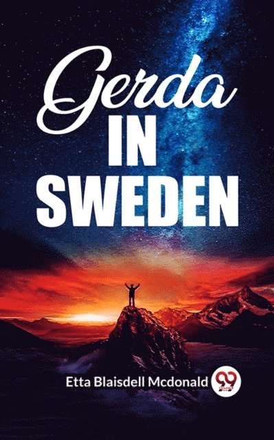 Etta Blaisdell Mcdonald - Gerda In Sweden, E-bok