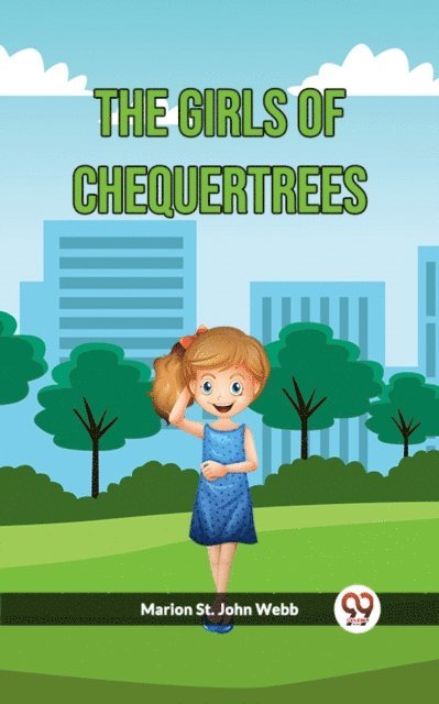Marion St. John Webb - Girls Of Chequertrees, E-bok