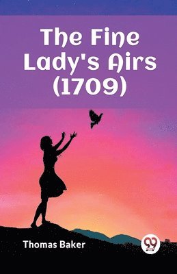 Fine Lady's Airs (1709) (Edition2023)