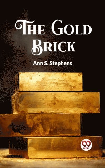 Ann S. Stephens - Gold Brick, E-bok
