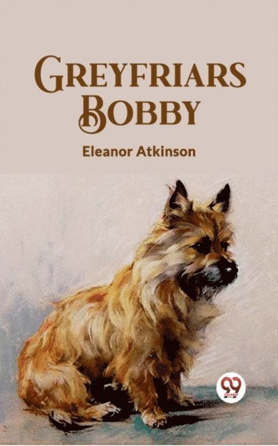 Eleanor Atkinson - Greyfriars Bobby, E-bok