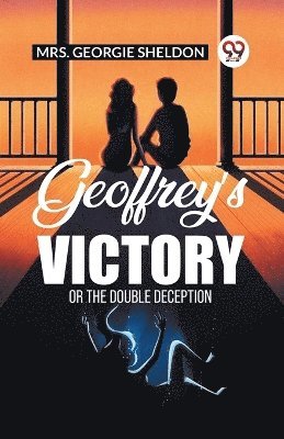 Geoffrey’S VictoryOr The Double Deception (Edition2023)