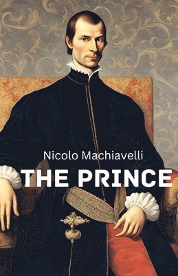 Niccolo Machiavelli - Prince (Edition2024), Häftad