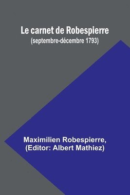 Maximilien Robespierre, Albert Mathiez - One Dog and The Others: A Study of Canine Character (Edition1), Övrigt