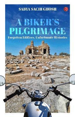Sabya Sachi Ghosh - Biker's Pilgrimage, Häftad
