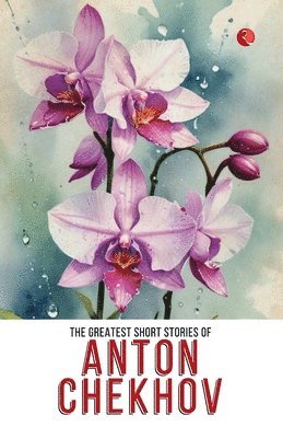 Anton Chekhov - Greatest Short Stories of Anton Chekhov, Häftad