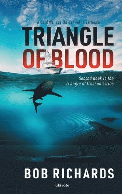 Bob Richards - Triangle of Blood, Inbunden