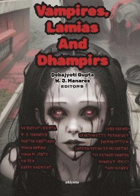 Debajyoti Gupta - Vampires, Lamias and Dhampirs, Häftad