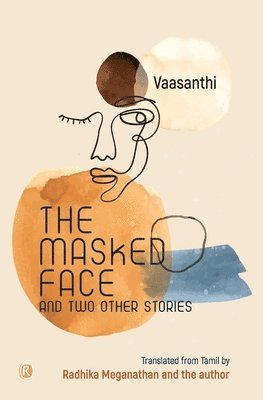 Vaasanthi - Masked Face and two other stories, Häftad