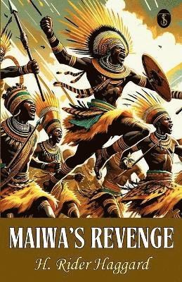 H Rider Haggard - Maiwa’s Revenge, Häftad