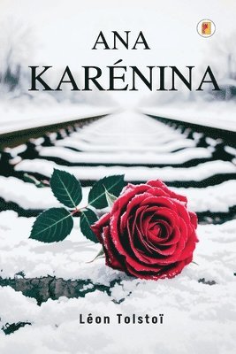 Léon Tolstoï - Anna Karenina, Övrigt