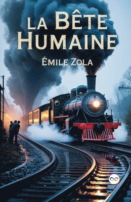 Émile Zola - La Bête humaine, Övrigt