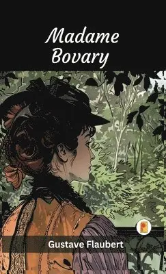 Gustave Flaubert - Madame Bovary, Inbunden. Tillgänglighet: Lägg i varukorg