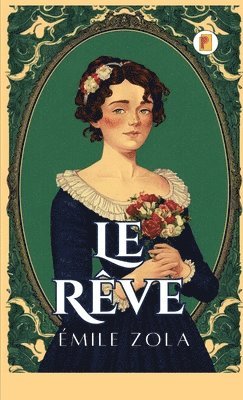 Émile Zola - Le Rêve, Inbunden