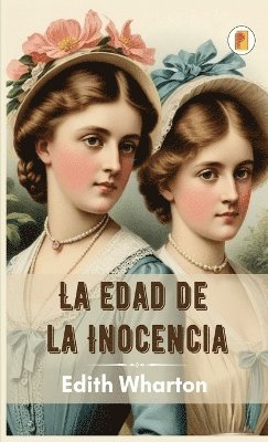 Edith Wharton - La edad de la inocencia, Inbunden