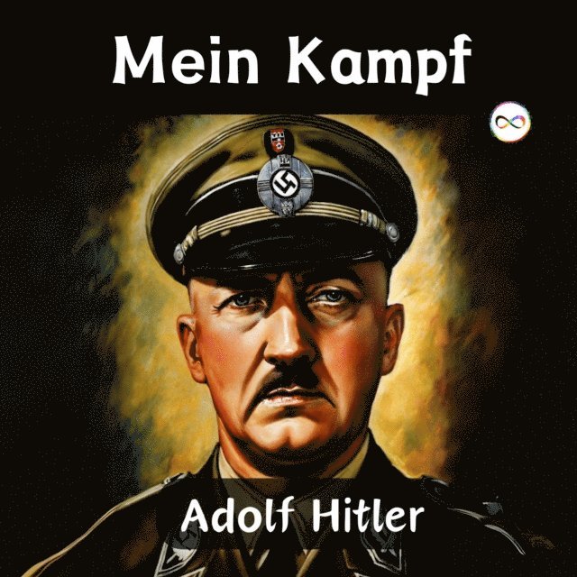 Adolf Hitler - Mein Kampf, E-bok