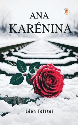 Léon Tolstoï - Anna Karenina, Inbunden