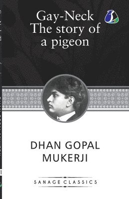 Dhan Gopal Mukerji - Gay-Neck, The Story of a Pigeon, Övrigt