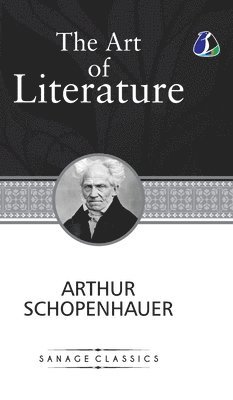 Arthur Schopenhauer - Art of Literature, Inbunden