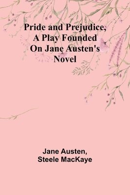 Jane Austen, Steele Mackaye - My Actor-Husband: A true story of American stage life (Edition1), Övrigt. Tillgänglighet: Lägg i varukorg