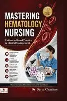 Saroj Chauhan - Mastering Hematology Nursing Evidence-Based Practice & Clinical Management (Edition1), Häftad. Tillgänglighet: Lägg i varukorg