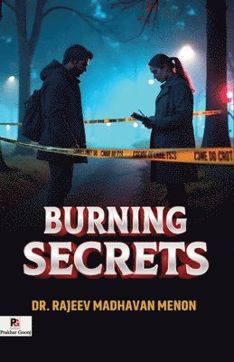 Rajeev Madhavan Menon - Burning Secrets (Edition1), Inbunden