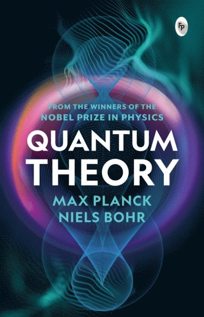 Max Planck - Quantum Theory, E-bok