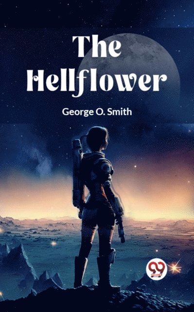 George O. Smith - Hellflower, E-bok