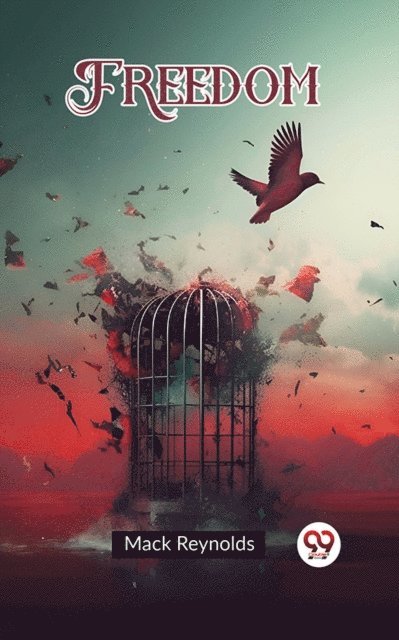 Mack Reynolds - Freedom, E-bok