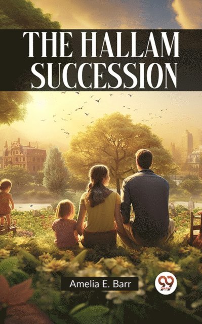 Amelia E. Barr - Hallam Succession, E-bok