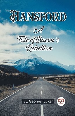 St George Tucker - HansfordA Tale of Bacon's Rebellion (Edition2023), Häftad. Tillgänglighet: Lägg i varukorg