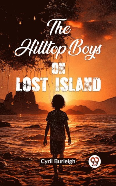 Cyril Burleigh - Hilltop Boys on Lost Island, E-bok. Tillgänglighet: Lägg i varukorg