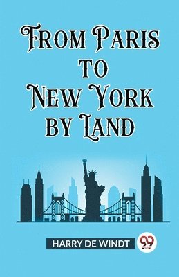 From Paris to New York by Land (Edition2023)