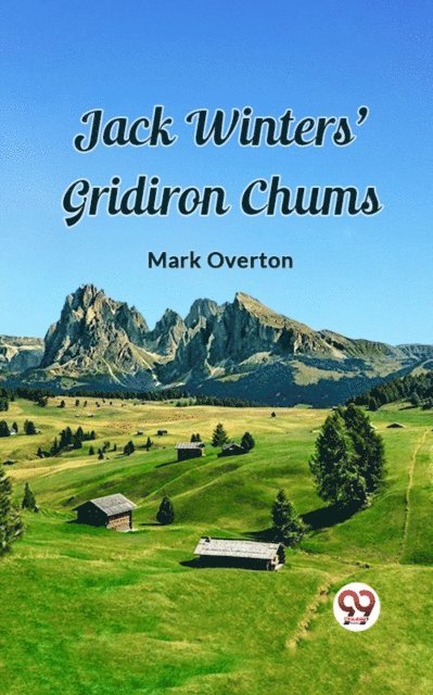 Mark Overton - Jack Winters' Gridiron Chums, E-bok