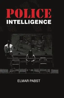 Elmar Pabst - Police Intelligence, Inbunden. Tillgänglighet: Lägg i varukorg