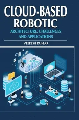 Veeresh Kumar - Cloud-based Robotic, Inbunden. Tillgänglighet: Lägg i varukorg