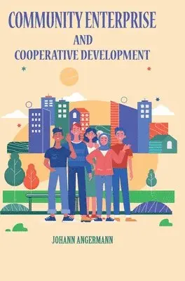 Johann Angermann - Community Enterprise and Cooperative Development, Övrigt. Tillgänglighet: Lägg i varukorg