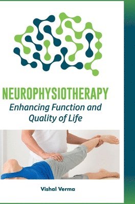 Vishal Verma - Neurophysiotherapy, Inbunden. Tillgänglighet: Lägg i varukorg