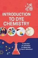 Bina Rani, Lalit Mohan - Introduction to Dye Chemistry, Inbunden. Tillgänglighet: Lägg i varukorg