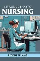 Riddhi Telang - Introduction to Nursing, Övrigt. Tillgänglighet: Lägg i varukorg