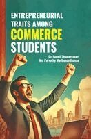 Ismail Thamarasseri, Parvathy Madhusoodhanan - Entrepreneurial Traits among Commerce Students, Övrigt