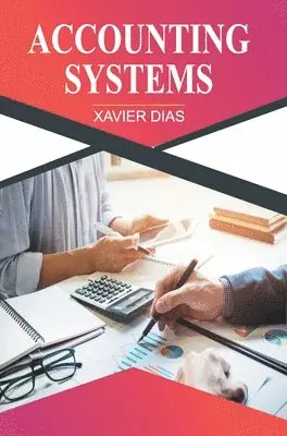 Xavier Dias - Accounting Systems, Inbunden. Tillgänglighet: Lägg i varukorg