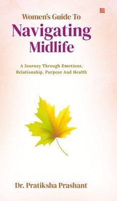 Pratiksha Prashant - Women's Guide to Navigating Midlife, Häftad