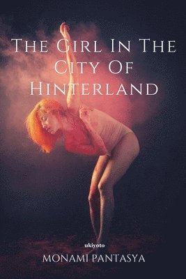 Monami Pantasya - Girl in the City of Hinterland (Edition1), Häftad