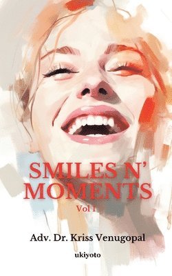 Kriss Venugopal - Smiles N' Moments, Häftad. Tillgänglighet: Lägg i varukorg